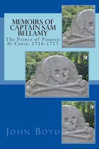 Memoirs of Captain Sam Bellamy: The Prince of Pirates