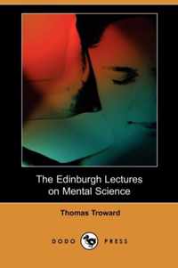 The Edinburgh Lectures on Mental Science (Dodo Press)