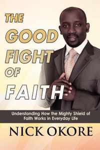 The Good Fight of Faith