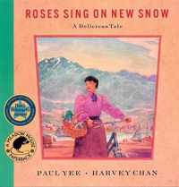 Roses Sing on New Snow: A Delicious Tale