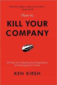 How to Kill Your Company