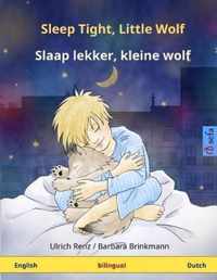 Sleep Tight, Little Wolf - Slaap Lekker, Kleine Wolf. Bilingual Children's Book (English - Dutch)