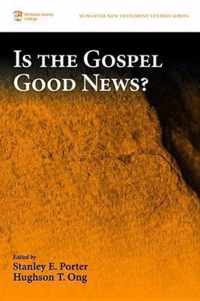 Is the Gospel Good News?