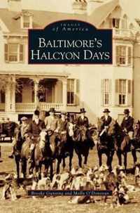 Baltimore's Halcyon Days