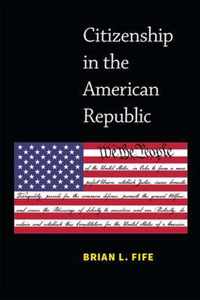 Citizenship in the American Republic