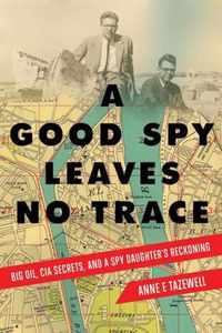 A Good Spy Leaves No Trace