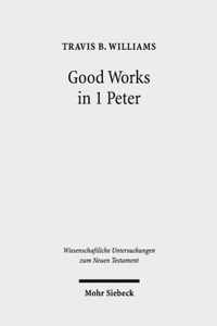 Good Works in 1 Peter