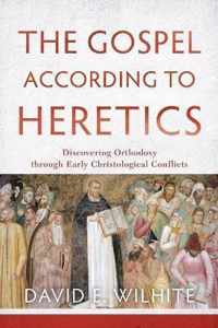 The Gospel According to Heretics