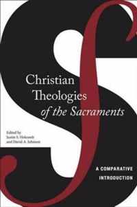 Christian Theologies of the Sacraments