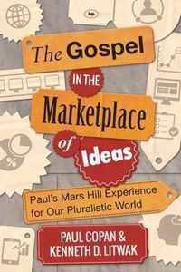 The Gospel in the Marketplace of Ideas