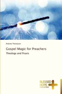 Gospel Magic for Preachers