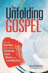 The Unfolding Gospel