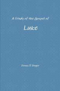 A Study of the Gospel of Luke