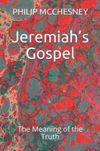 Jeremiah's Gospel