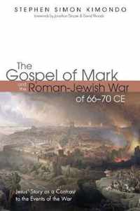 The Gospel of Mark and the Roman-Jewish War of 66-70 CE