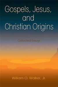 Gospels, Jesus, and Christian Origins