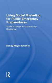 Using Social Marketing for Public Emergency Preparedness