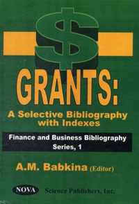 Grants -- a Selective Bibliography with Indexes