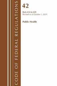 Code of Federal Regulations, Title 42 Public Health 414-429, Revised as of October 1, 2019