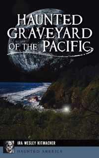 Haunted Graveyard of the Pacific