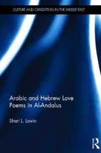 Arabic and Hebrew Love Poems in Al-Andalus