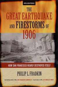 The Great Earthquake and Firestorms of 1906