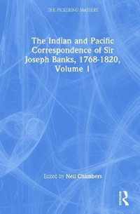 The Indian and Pacific Correspondence of Sir Joseph Banks, 1768-1820, Volume 1