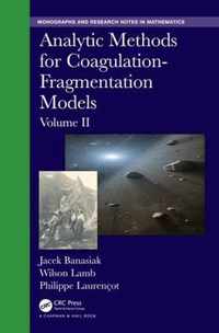 Analytic Methods for Coagulation-Fragmentation Models, Volume II