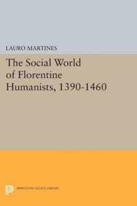 Social World of Florentine Humanists, 1390-1460