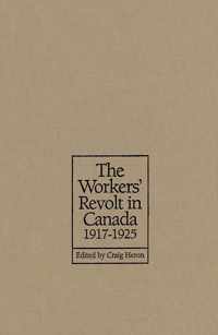 The Workers' Revolt in Canada, 1917-1925