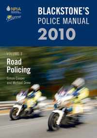 Blackstone's Police Manual Volume 3: Road Policing