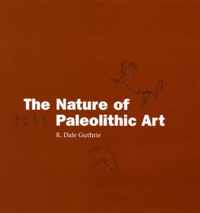 The Nature of Paleolithic Art