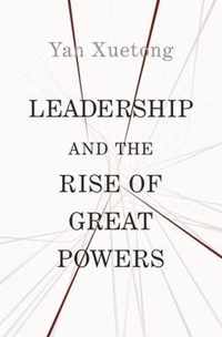 Leadership and the Rise of Great Powers