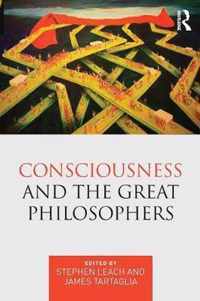 Consciousness and the Great Philosophers: What Would They Have Said about Our Mind-Body Problem?