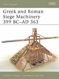 Greek and Roman Siege Machinery 399 BC-AD 363