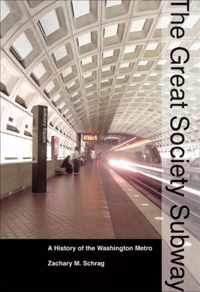 The Great Society Subway  A History of the Washington Metro