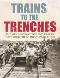 Trains To The Trenches