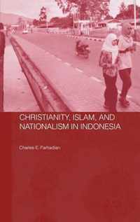 Christianity, Islam and Nationalism in Indonesia