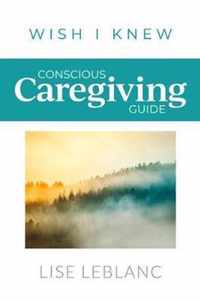 Conscious Caregiving Guide