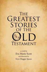 The Greatest Stories of the Old Testament