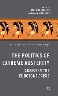 The Politics of Extreme Austerity