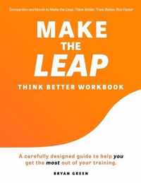 Make the Leap Think Better Workbook