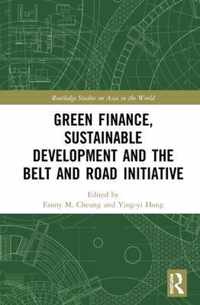 Green Finance, Sustainable Development and the Belt and Road Initiative