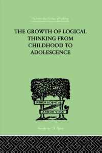 The Growth Of Logical Thinking From Childhood To Adolescence