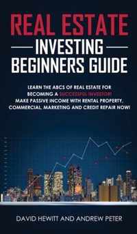 Real Estate Investing Beginners Guide