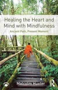 Healing the Heart and Mind with Mindfulness