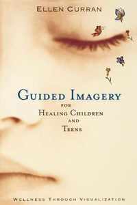 Guided Imagery for Healing Children