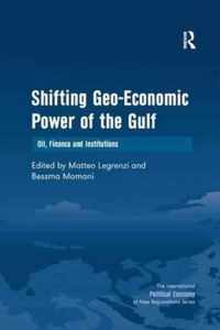 Shifting Geo-Economic Power of the Gulf