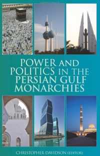 Power and Politics in the Persian Gulf Monarchies