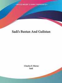 Sadi's Bustan and Gulistan